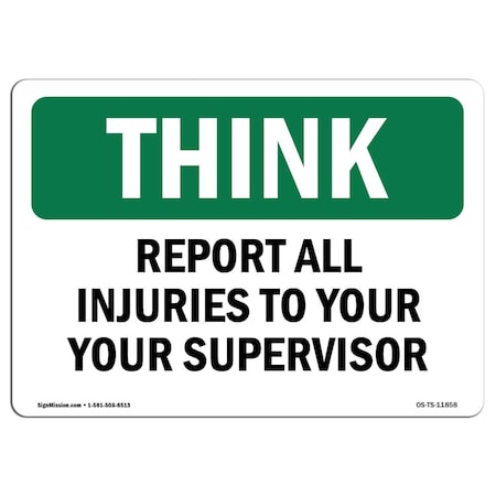 OSHA THINK Sign, Report All Injuries To Your Supervisor, 7in X 5in Decal